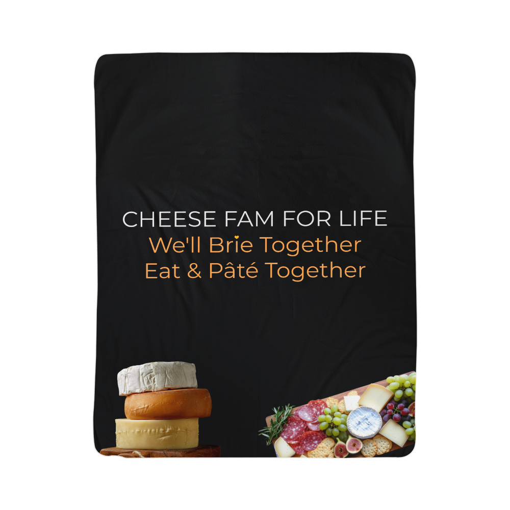Cheese Fam For Life — Sherpa Fleece | Cozy Gift for Cheese & Charcuterie Nights